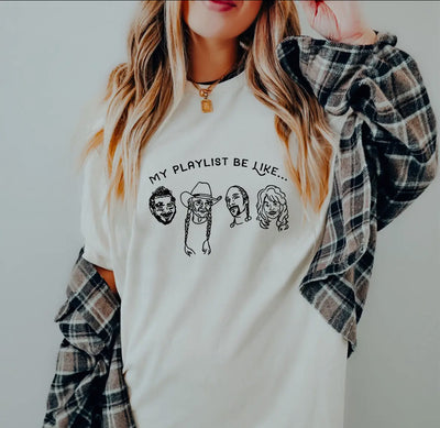 My playlist be like— T-shirt