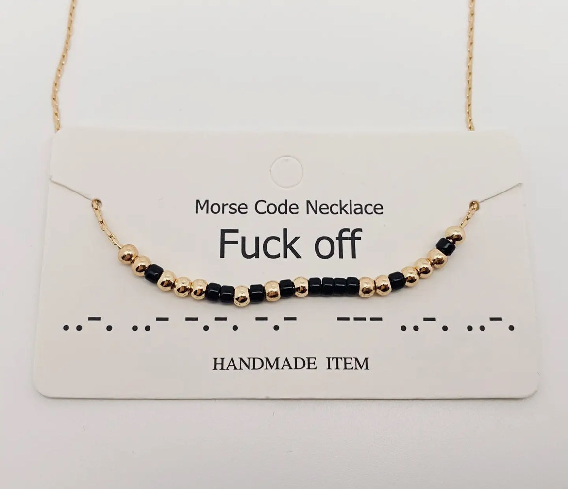 Morse code necklace: Fuck off