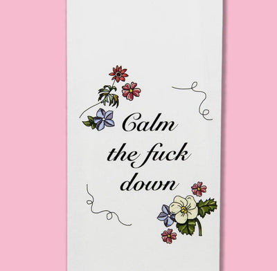 Calm the fuck down dishtowel