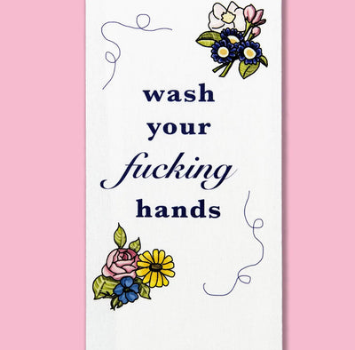 Wash your fucking hands dish towel