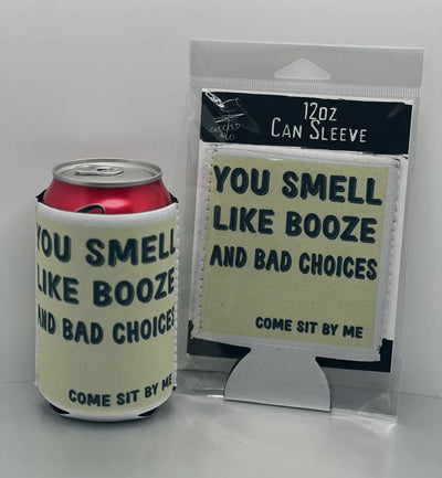 “You smell like booze and bad choices”