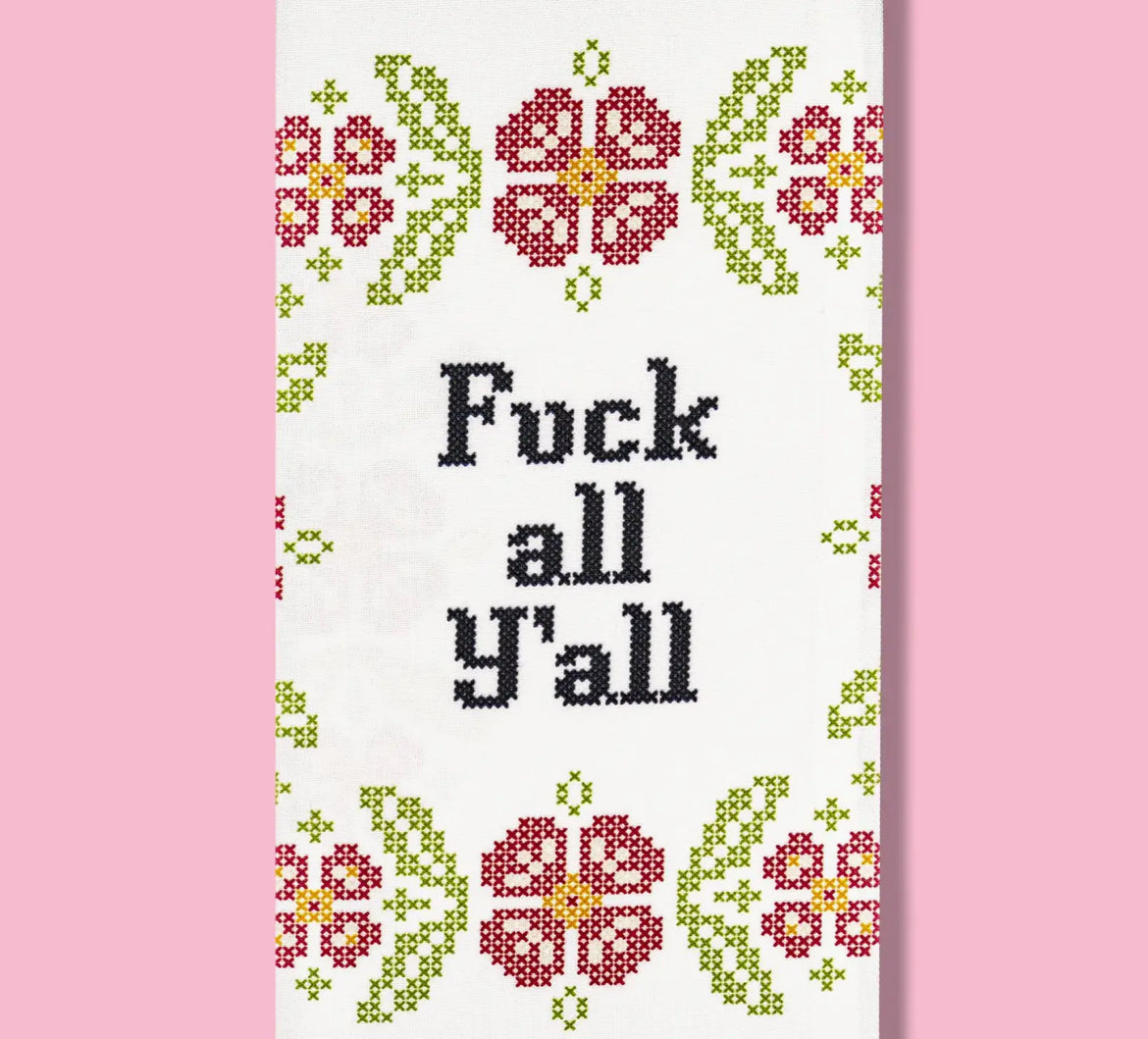 Fuck all y’all dish towel