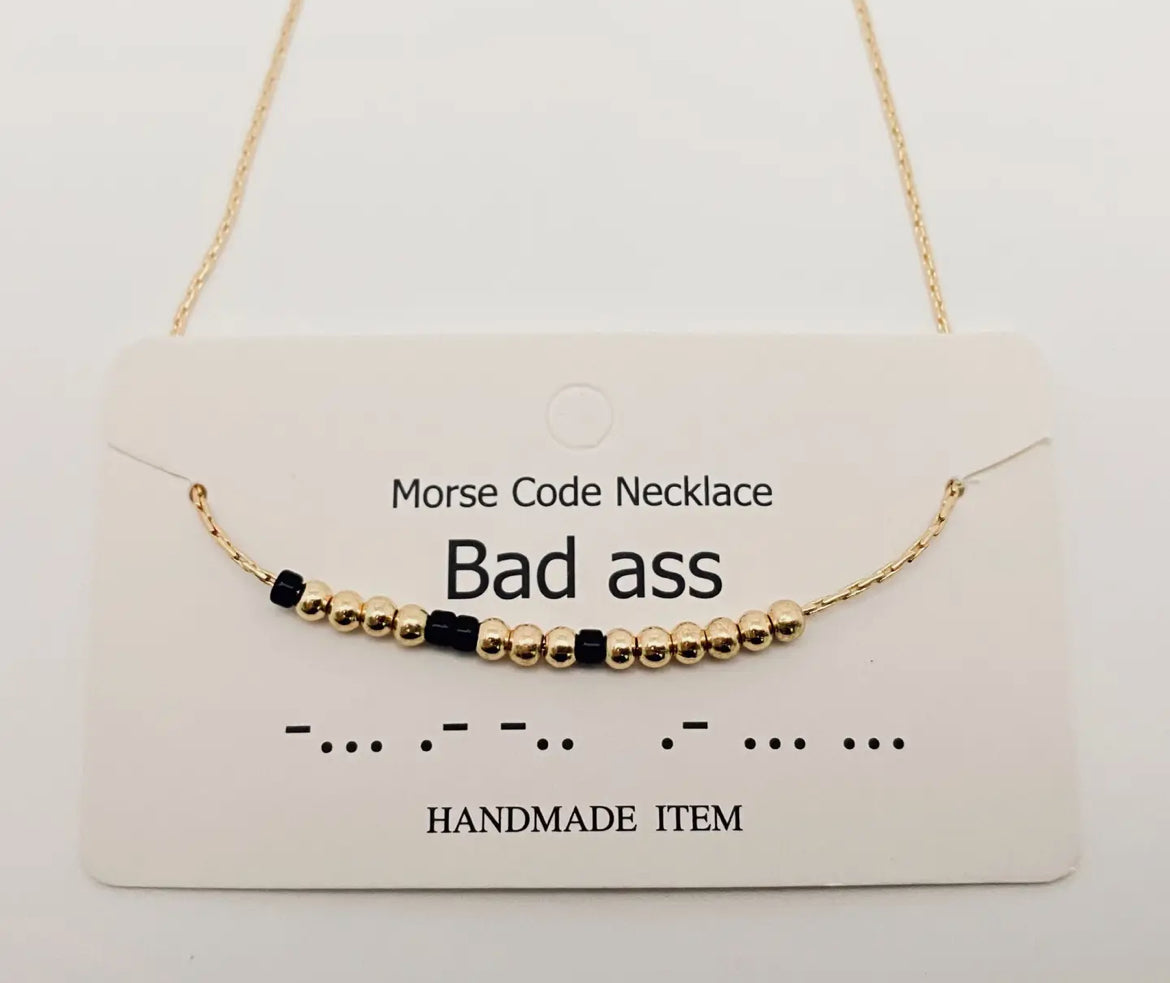 Morse code necklace: Bad ass