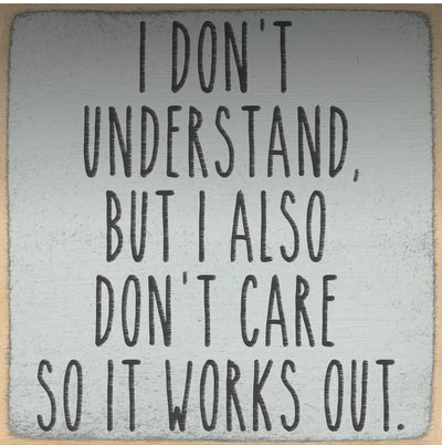 I don’t understand, but I also don’t care so it works out 4 x 4